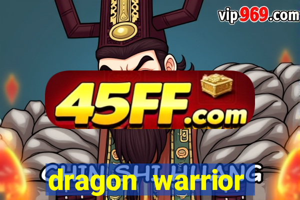 dragon warrior legend champion dinheiro infinito 2024